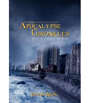 The Apocalypse Chronicles: Wall of a Thousand Tears