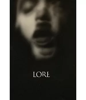 Lore: The Complete Saga