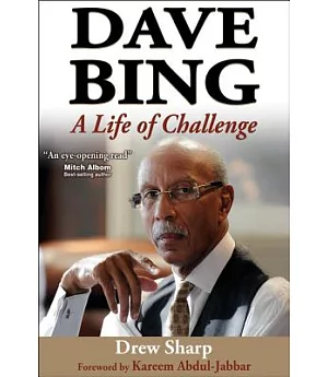 Dave Bing: A Life of Challenge