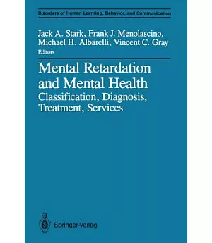 Mental Retardation and Mental Health: Classification, Diagnosis, Treatment, Services