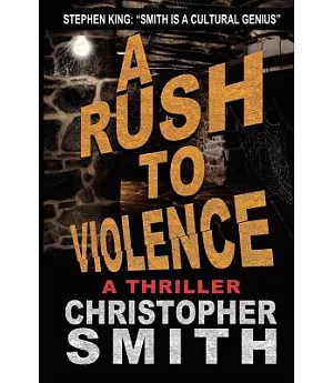 A Rush to Violence