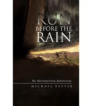 Run Before the Rain: An Antediluvian Adventure