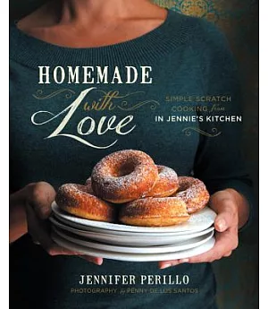 Homemade With Love: Simple Scratch Cooking from in Jennie’s Kitchen