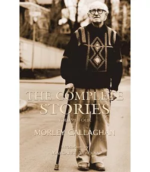The Complete Stories of Morley Callaghan