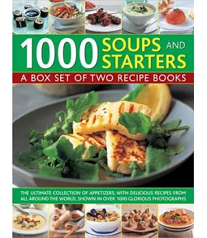 1000 Soups and Starters: A Box Set of Two Recipe Books