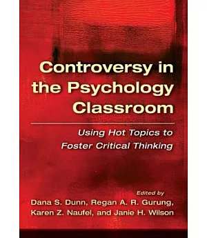 Controversy in the Psychology Classroom: Using Hot Topics to Foster Critical Thinking