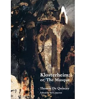 Klosterheim; Or, the Masque