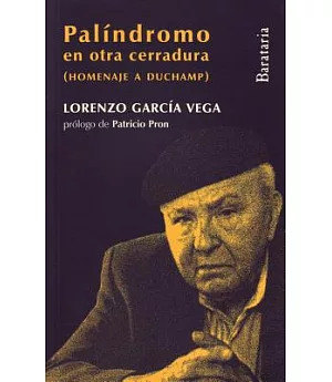 Palindromo en Otra Cerradura / Palindrome in Another Lock: Homenaje a Duchamp / Homage to Duchamp