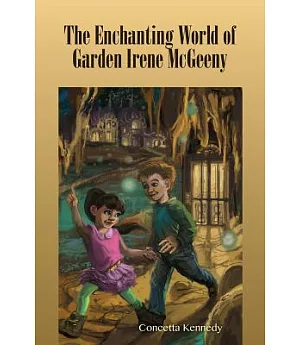The Enchanting World of Garden Irene McGeeny