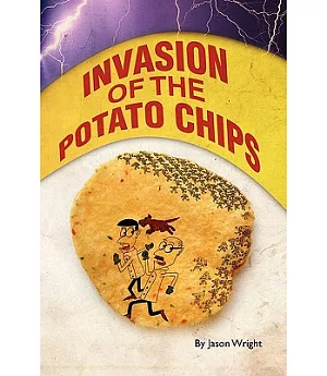 Invasion of the Potato Chips