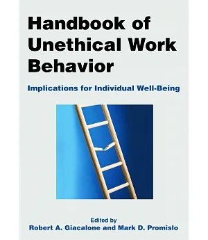 Handbook of Unethical Work Behavior: Implications for Individual Well-Being
