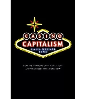 Casino Capitalism: How the Financial Crisis Came About and What Needs to Be Done Now