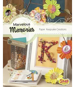 Marvelous Memories: Paper Keepsake Creations