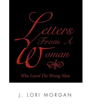 Letters from a Woman Who Loved the Wrong Man