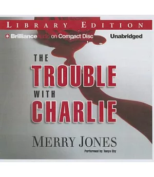 The Trouble with Charlie: Library Edition