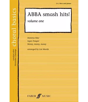 ABBA Smash Hits!: S.a. Men and Piano: Mamma Mia!/ Super-trouper/ Money, Money, Money