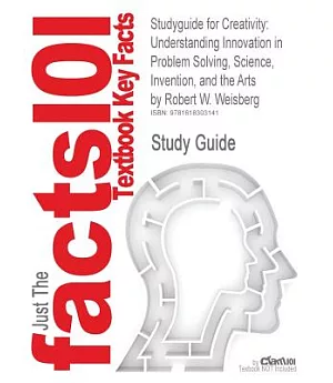 Textbook Outlines & Highlights, And Practice Quizzes for Creativity: Understanding Innocation In Problem Solving, Science, Inven