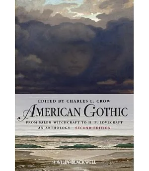 American Gothic: From Salem Witchcraft to H. P. Lovecraft, An Anthology