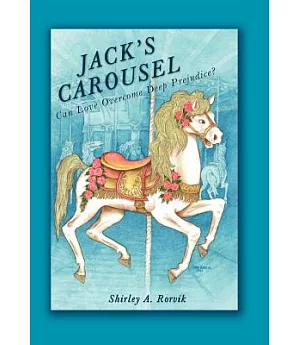Jack’s Carousel: Can Love Overcome Deep Prejudice?