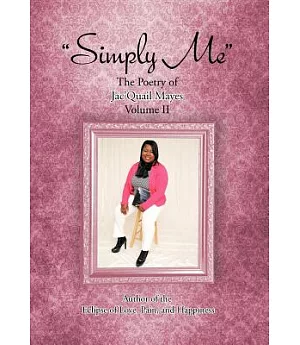 Simply Me: The Poetry of Jac’quail Mayes