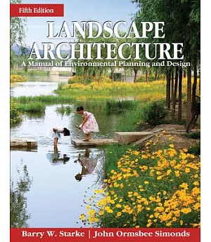 Landscape Architecture: A Manual of Environmental Planning and Design