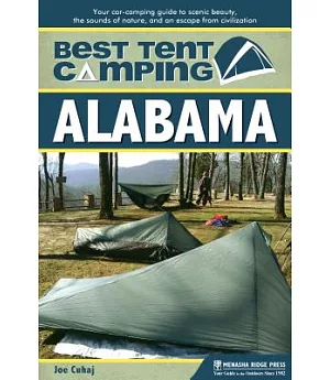 Best Tent Camping, Alabama: Your Car-Camping Guide to Scenic Beauty, the Sounds of Nature, and an Escape from Civilization