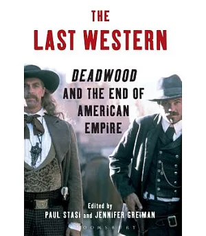 The Last Western: Deadwood and the End of American Empire
