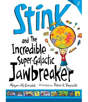 Stink and the Incredible Super-galactic Jawbreaker