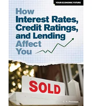 How Interest Rates, Credit Ratings, and Lending Affect You