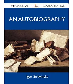 Igor Stravinsky: An Autobiography