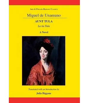 Miguel De Unamuno: Aunt Tula