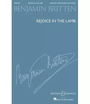 Rejoice in the Lamb, Op. 30: Festival Cantata for Treble, Alto, Tenor and Bass Soloists, Choir and Organ