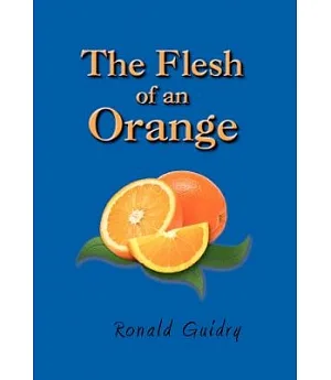 The Flesh of an Orange