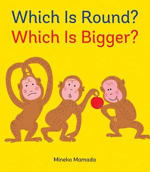Which Is Round? Which Is Bigger?