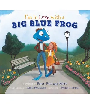 I’m in Love with a Big Blue Frog