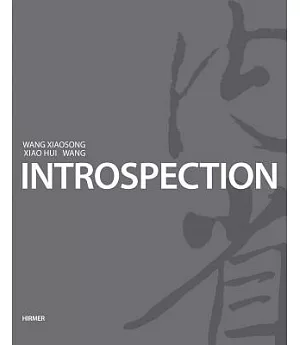 Introspection: Art from Xiao Hui Wang and Wang Xiaosong
