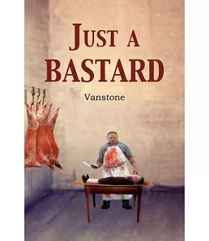 Just a Bastard