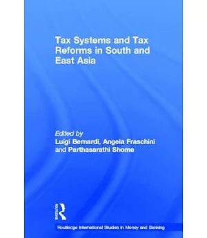 Tax Systems and Tax Reforms in South and East Asia