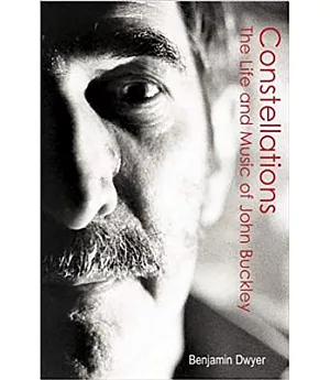 Constellations: The Life and Music of John Buckley