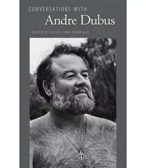 Conversations With Andre Dubus