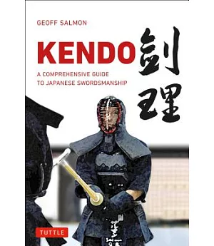 Kendo: A Comprehensive Guide to Japanese Swordsmanship