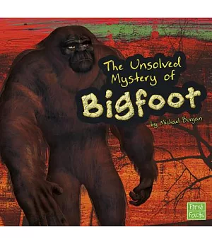 The Unsolved Mystery of Bigfoot