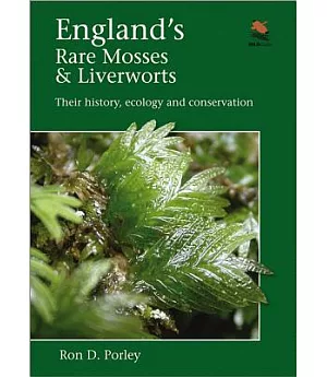 England’s Rare Mosses & Liverworts: Their history, ecology and conservation