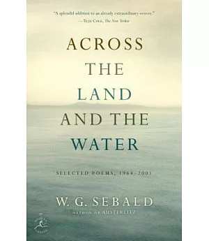 Across the Land and the Water: Selected Poems, 1964-2001