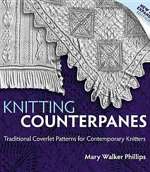 Knitting Counterpanes: Traditional Coverlet Patterns for Contemporary Knitters