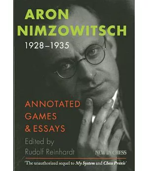 Aron Nimzowitsch 1928-1935: Games / Commentaries / Articles