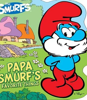 Papa Smurf’s Favorite Things