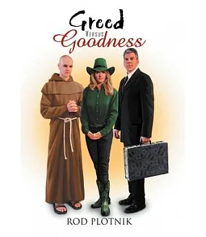 Greed Versus Goodness