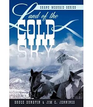 Land of the Cold Sky: Shane Mcquaid Series