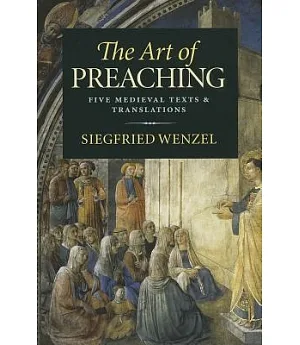 The Art of Preaching: Five Medieval Texts & Translations